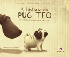 Historia do Pug Teo - Que se perdeu e conseguiu voltar para casa