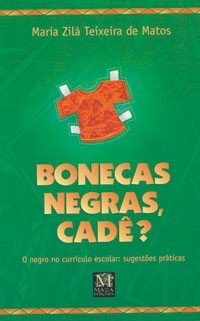 Bonecas Negras, Cadê ? - o Negro no Curriculo Escolar