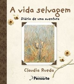 Vida Selvagem, A - Diario de uma Aventura