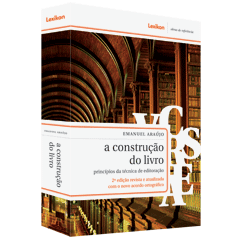 Construção do Livro, A - 2ª edição revista e atualizada