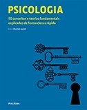 Psicologia - 50 Conceitos e Teorias Fundamentais Explicados de Forma Clara e Rápida