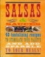 Salsas & Sauces - 40 Tantalizing Recipes to Stimulate Your Palette