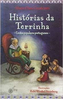 Historias da Terrinha - Contos Populares Portugueses (Maria Clara Cavalcanti)