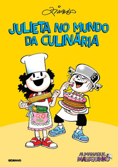 Almanaque Maluquinho: Julieta no mundo da culinária - Nova edição