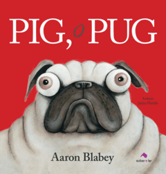 Pig, O Pug