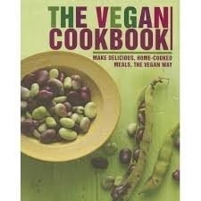 The Vegan Cookbook - Make Delicious, Home-cooked Meals, the Vegan Way