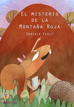 LIBRO -EL MISTERIO DE LA MONTAÑA ROJA/Daniela Feoli