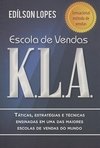 Escola de Vendas K.L.A. - Táticas, Estratégias e Técnicas