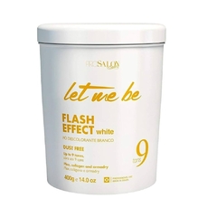 Let Me Be Flash Effect White - Pó descolorante Branco 400g