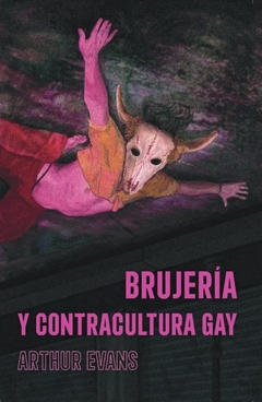 Brujería y contracultura gay de Arthur Evans