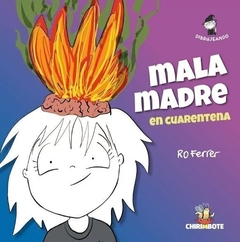 Mala Madre (en cuarentena) de Ro Ferrer