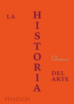 LA HISTORIA DEL ARTE (ED. LUJO) - ERNST H. GOMBRICH - PHAIDON