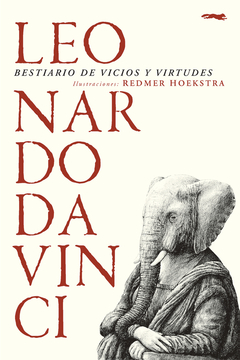 BESTIARIO DE VICIOS Y VIRTUDES - LEONARDO DA VINCI / REDMER HOEKSTRA (ILUST.) - LIBROS DEL ZORRO ROJO