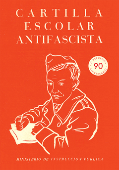 CARTILLA ESCOLAR ANTIFASCISTA - MINISTERIO DE INSTRUCCIÓN PÚBLICA (1937) - LIBROS DEL ZORRO ROJO