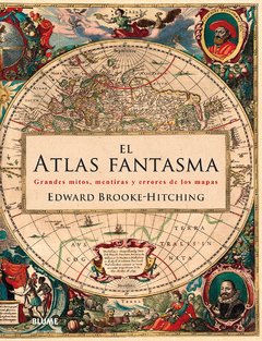 EL ATLAS FANTASMA - EDWARD BROOKE HITCHING -  BLUME