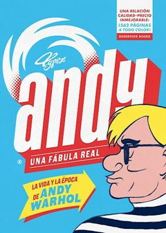 ANDY. UNA FÁBULA REAL. LA VIDA Y LA ÉPOCA DE ANDY WARHOL - TYPEX - RESERVOIR BOOKS