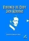 Visiones de Cody - Jaack Kerouac - Escalera Ediciones
