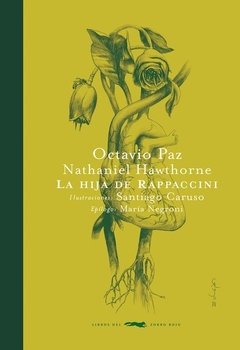 LA HIJA DE RAPPACCINI - OCTAVIO PAZ / NATHANIEL HAWTHORNE / SANTIAGO CARUSO (ILUST.) - LIBROS DEL ZORRO ROJO