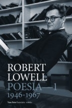 POESÍA 1  (1946-1967) - ROBERT LOWELL - VASO ROTO