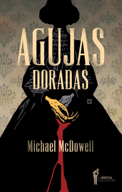 AGUJAS DORADAS - MICHAEL MC DOWELL - LA BESTIA EQUILÁTERA