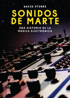 SONIDOS DE MARTE - DAVID STUBBS - CAJA NEGRA