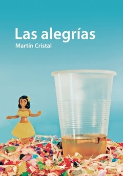 LAS ALEGRÍAS - MARTÍN CRISTAL - CABALLO NEGRO
