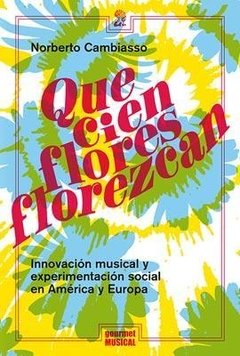QUE CIEN FLORES FLOREZCAN - NORBERTO CAMBIASSO - GOURMET MUSICAL