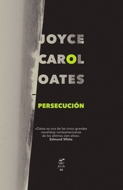 PERSECUCIÓN - JOYCE CAROL OATES - FIORDO