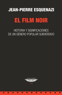 EL FILM NOIR - JEAN-PIERRE ESQUENAZI - EL CUENCO DE PLATA