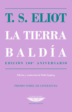 LA TIERRA BALDÍA - T. S. ELIOT - EL CUENCO DE PLATA