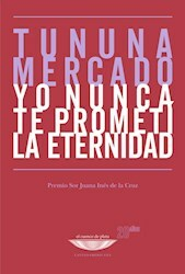 YO NUNCA TE PROMETÍ LA ETERNIDAD - TUNUNA MERCADO - EL CUENCO DE PLATA