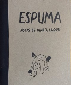 ESPUMA - MARÍA LUQUE - GALERÍA EDITORIAL