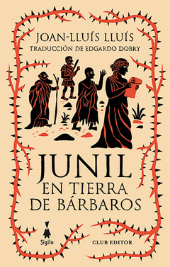 JUNIL EN TIERRA DE BÁRBAROS - JOAN LLUÍS LLUÍS - SIGILO
