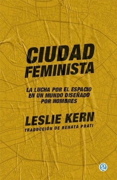 CIUDAD FEMINISTA - LESLIE KERN - GODOT