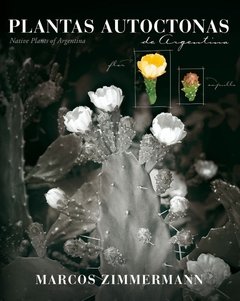 Plantas Autóctonas de Argentina - Marcos Zimmerman - Lariviere Ediciones