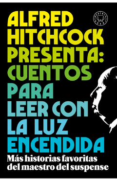 ALFRED HITCHCOCK PRESENTA: CUENTOS PARA LEER CON LA LUZ ENCENDIDA - ALFRED HITCHCOCK - BLACKIE BOOKS