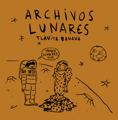 ARCHIVOS LUNARES - FLAVITA BANANA - ASTIBERRI EDICIONES