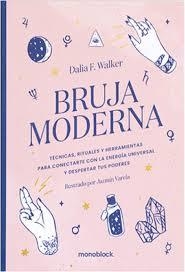BRUJA MODERNA - DALIA F. WALKER - MONOBLOCK - comprar online