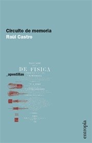 Circuito de Memoria - Raúl Castro - Editorial Entropía