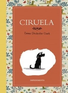 CIRUELA - EMMA CHICHESTER CLARK - IMPEDIMENTA