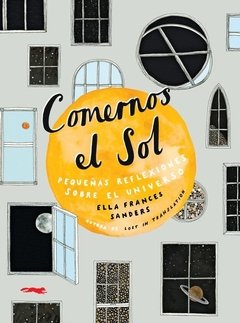 COMERNOS EL SOL - ELLA FRANCES SANDERS - LIBROS DEL ZORRO ROJO