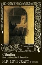 Cthulhu. Una celebración de los mitos. - H. P. Lovecraft - Valdemar