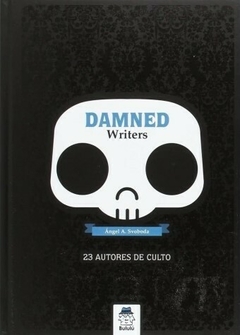 DAMNED WRITERS. 23 AUTORES DE CULTO - ÁNGEL SVOBODA - BULULÚ EDITORES