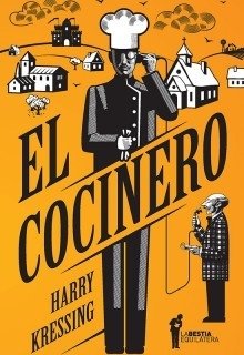 EL COCINERO - HARRY KRESSING - LA BESTIA EQUILÁTERA