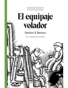 EL EQUIPAJE VOLADOR - SARDON & BARAOU - REY NARANJO EDITORES