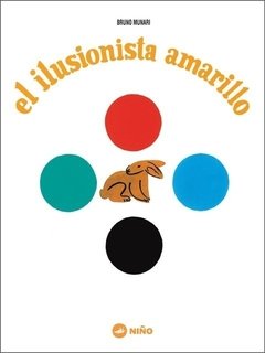 El ilusionista amarillo, Bruno Munari, Niño editor, 9789569569029