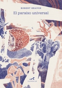 EL PARAÍSO UNIVERSAL -ROBERT GRAVES - SAPOSCAT