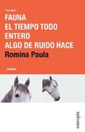 FAUNA / EL TIEMPO TODO ENTERO / ALGO DE RUIDO HACE - ROMINA PAULA - ENTROPÍA