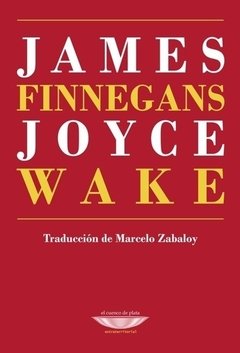 FINNEGANS WAKE, JAMES JOYCE, EL CUENCO DE PLATA, 9789873743566