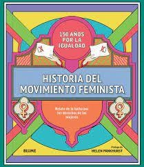 HISTORIA DEL MOVIMIENTO FEMINISTA - VARIOS AUTORES - BLUME